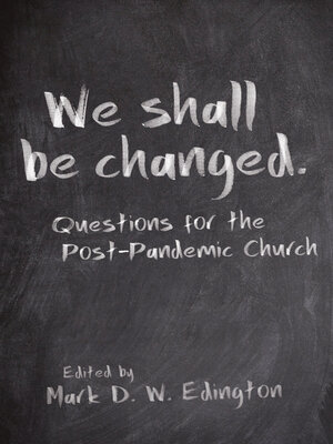 cover image of We Shall Be Changed